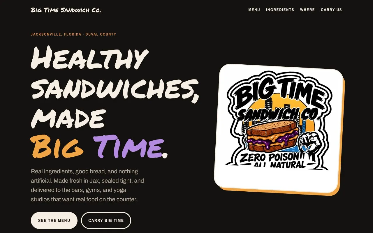 Top of the Big Time Sandwich Co. website draft: a black page with the marker-lettered headline 'Healthy sandwiches, made Big Time' and the sticker logo tilted on the right.
